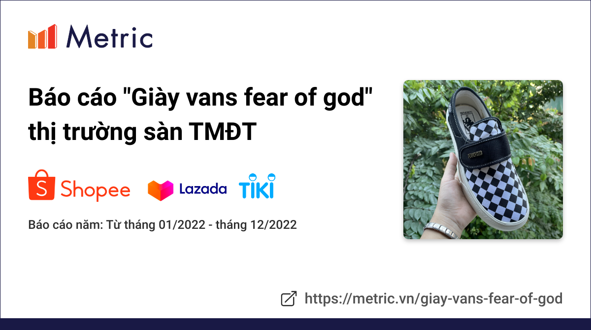 Báo cáo thị trường Giày vans fear of god dành cho doanh nghiệp - Cập nhật  tháng 10/2023